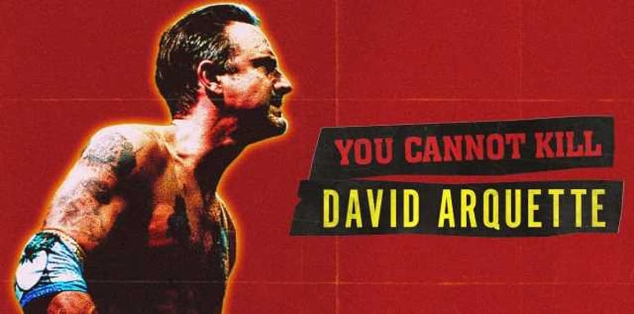 YOU CANNOT KILL DAVID ARQUETTE Review: A Fascinating, Uplifting Underdog Story