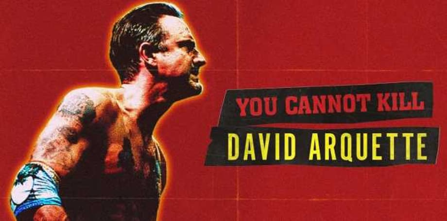 YOU CANNOT KILL DAVID ARQUETTE Trailer Charts The Former WCW Champion's Return To The Ring