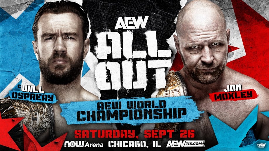 AEW ALL OUT 2026 Results: Will Ospreay vs Jon Moxley, Cage & Cope vs FTR vs Young Bucks & More