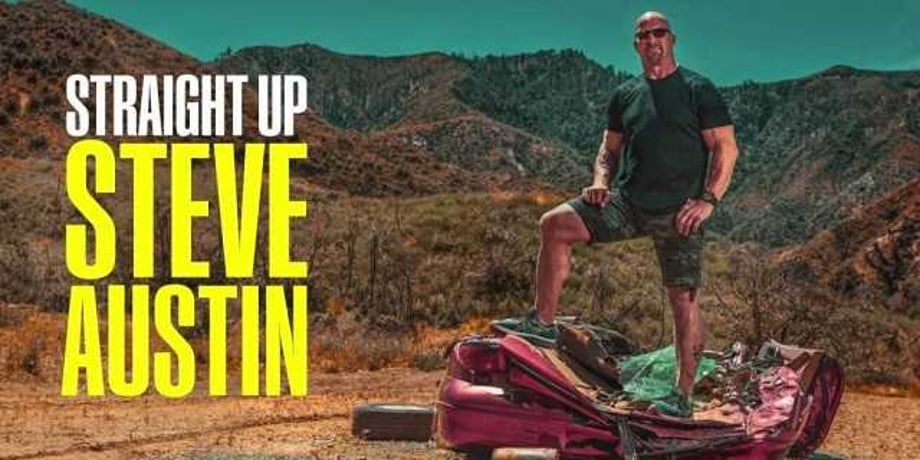Check Out The First Trailer For USA's STRAIGHT UP STEVE AUSTIN Starring The WWE Hall Of Famer