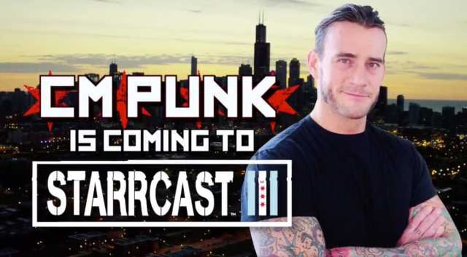 CM Punk Will Make An Appearance At STARCAST III In Chicago The Same Weekend As AEW's ALL OUT