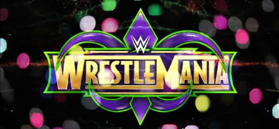 Here's How The Card For WRESTLEMANIA 34 Seems To Be Shaping Up - Includes Confirmed & Rumored Matches
