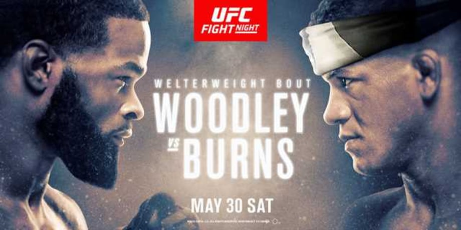 Here's The Finalized Line-Up For UFC FIGHT NIGHT: TYRON WOODLEY VS. GILBERT BURNS