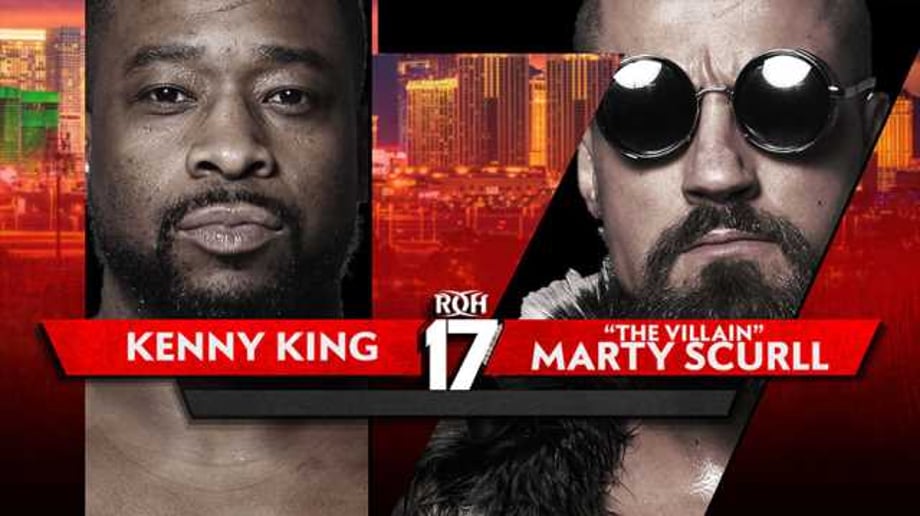 Kenny King Vs. Marty "The Villain" Scurll Has Been Added To The ROH 17th ANNIVERSARY SHOW