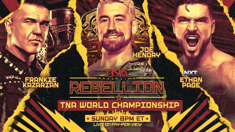 TNA Rebellion 2025 Results: Joe Hendry vs Ethan Page vs Frankie Kazarian & More