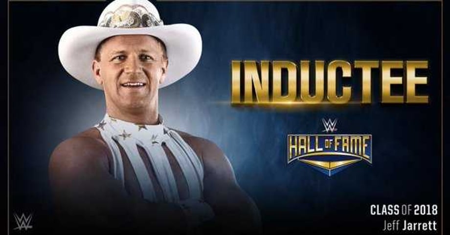 WWE Confirms That Jeff Jarrett Will Indeed Be Inducted Into The Hall Of Fame Class Of 2018